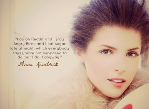 18 Funny And Sexy Anna Kendrick Quotes