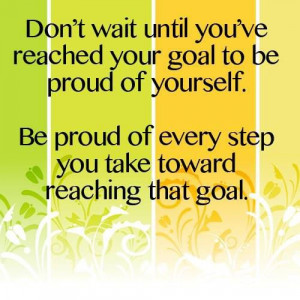 be-proud-every-step-take-towards-goal-life-quotes-sayings-pictures.jpg