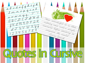 Pretty Cursive Quotes Practice handouts for cursive