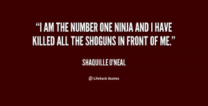 quote-Shaquille-ONeal-i-am-the-number-one-ninja-and-27788.png