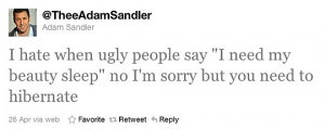 funny Adam Sandler quote ugly people