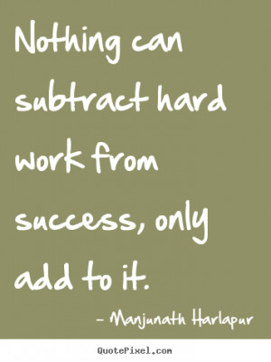 work hard success quotes work hard success quotes