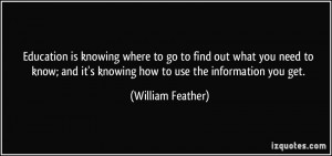 ... you need to know; and it's knowing how to use the information you get