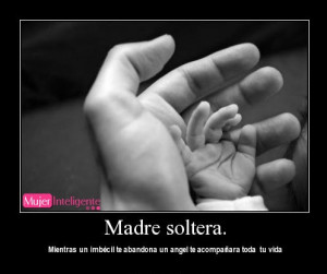 frase de madre soltera - frases de madres e hijos