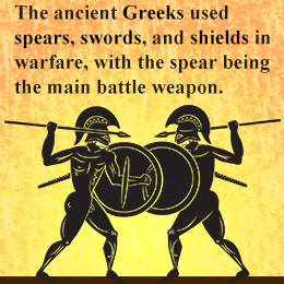Spears and shields were the main weapons of ancient Greek soldiers ...