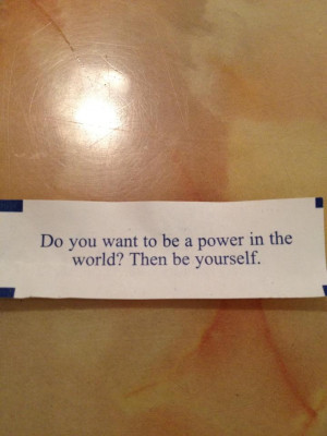 Wisdom from a fortune cookie.