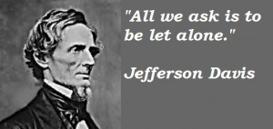 jefferson davis quotes on civil war, lincoln, slavery, secession