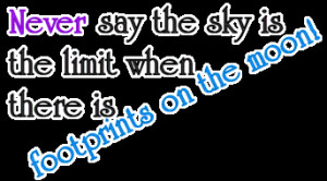 Inspirational Quote: Never Say Sky Is Limit…