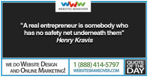 real-entrepreneur-is-somebody-who-has-no-safety-net-underneath-them ...