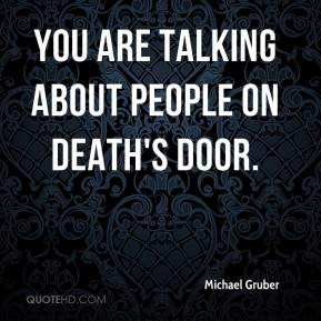 More Michael Gruber Quotes