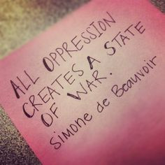 All oppression creates a state of war.