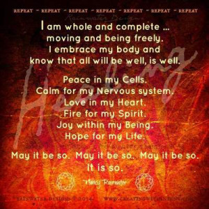 ... my nervous system. Love in my Heart. Fire for my spirit. Joy within my