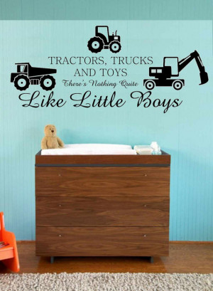 Tractors Trucks and Toys Nothing Quite Like Little Boys - Vinyl Wall ...