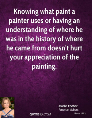Knowing what paint a painter uses or having an understanding of where ...