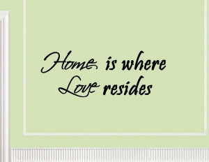 Home is Where Love Resides
