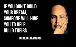 if-you-don-t-build-your-dream-someone-will-hire-you-to-help-build ...