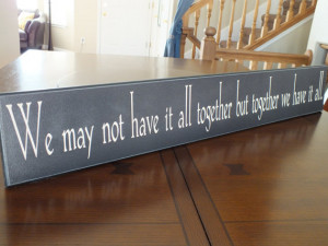 ... items for have it all together on etsy signs with sayings we may not