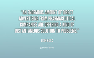 An enormous amount of direct advertising from pharmaceutical companies ...
