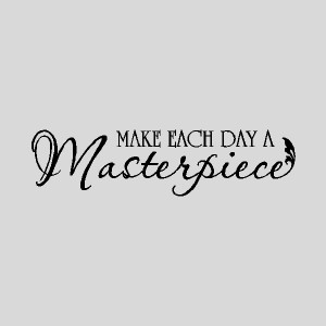 make each day artist quotes wall words lettering decals