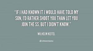 quote-Wilhelm-Keitel-if-i-had-known-it-i-would-22363.png