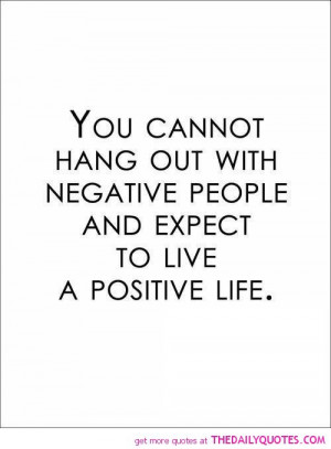 Negative Life Quotes Sayings Pics Positive Quote Pictures