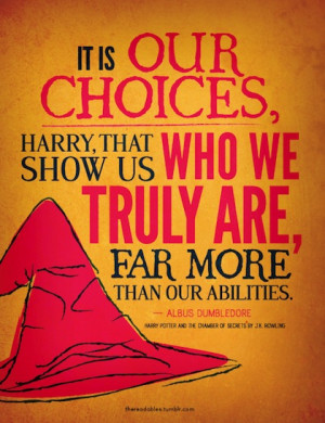 our choices examined at leisure harry potter picture quote