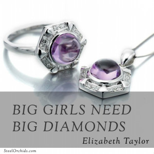 Big girls need big diamonds … Elizabeth Taylor