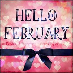 Hello February More