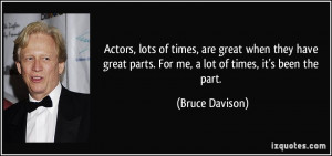 More Bruce Davison Quotes