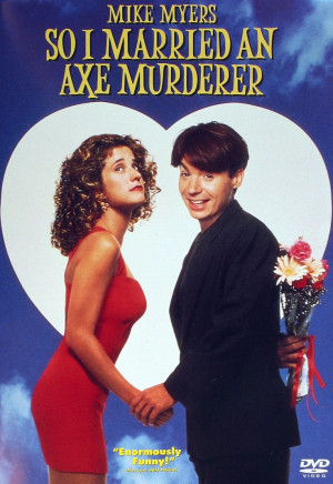 So I Married An Axe Murderer!!! (1993) • Mike Myers, Nancy Travis ...