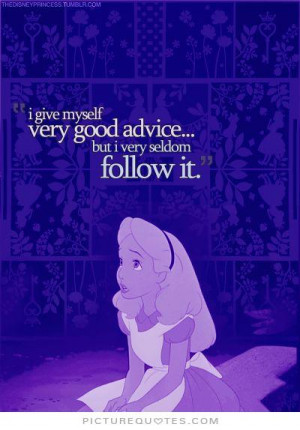 ... Quotes Wisdom Quotes Myself Quotes Advice Quotes Lewis Carroll Quotes