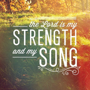 The Lord is my strength and my song; he has given me victory. This is ...