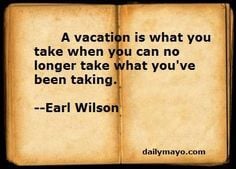 Going On Vacation Quotes Funny | Need A Vacation Quotes