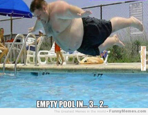 via funnymemes com http www funnymemes com funny memes empty pool in