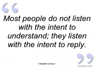 most people do not listen with the intent stephen covey