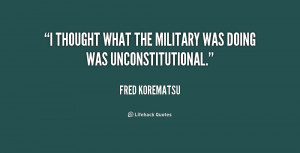 quote Fred Korematsu i thought what the military was doing 191974 png