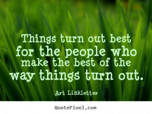 ... art linkletter more inspirational quotes life quotes love quotes