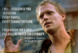 paul bettany s chaucer was brilliant this is my favorite quote from a ...