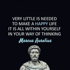 Marcus Aurelius was a very wise man.