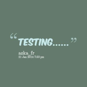 Quotes About: test