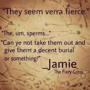 Oh Jamie! Lol #TheFieryCross #DianaGabaldon