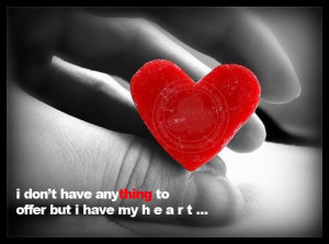 Heart Quote: I Have My Heart…