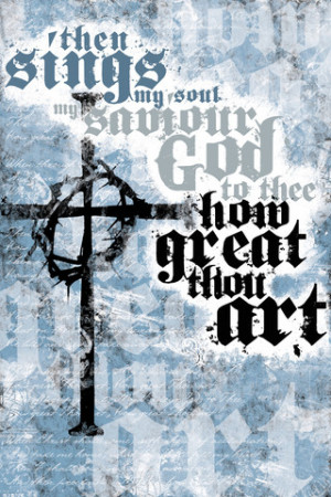 How Great Thou Art - Christian Posters