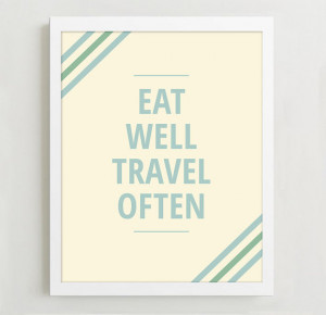 ... Print - Eat Well Travel Often - Quote Print - Travel Poster
