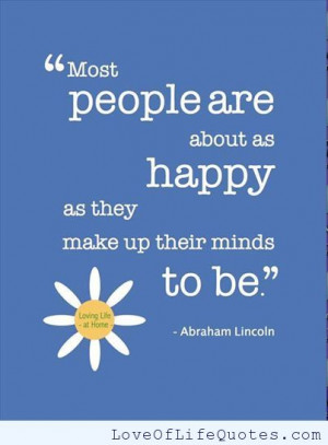 Abraham Lincoln quote on people being happy