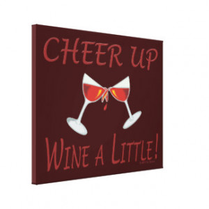 funny_cheer_up_wine_a_little_red_wine_bottle_canvas ...