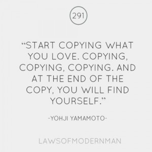 Yohji yamamoto find yourself quote