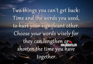 ... your significant other. Choose your words wisely for they can lengthen