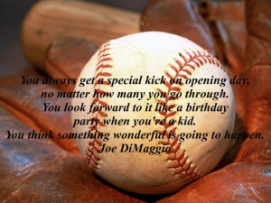 Joe DiMaggio...One of my favorite baseball quotes.