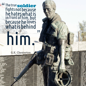 Quotes Picture: the true soldier fights not because he hates what is ...
